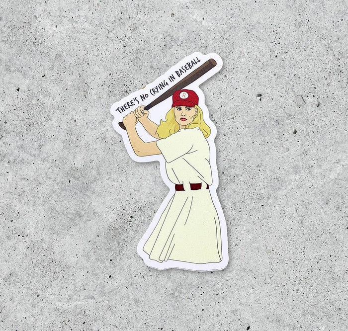 A League of Their Own There's No Crying vinyl sticker