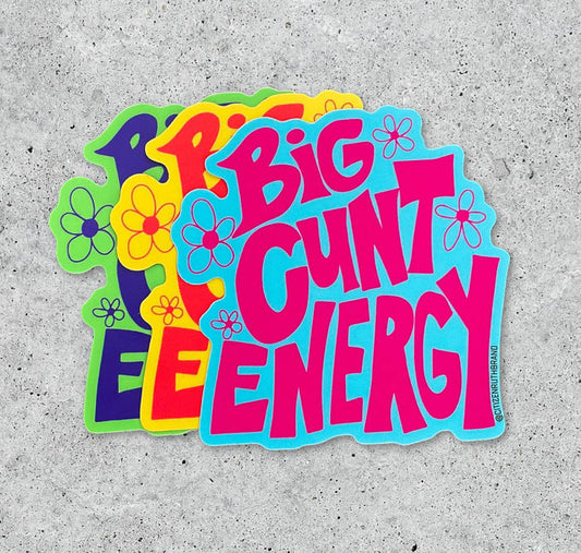 Big Cunt Energy vinyl sticker