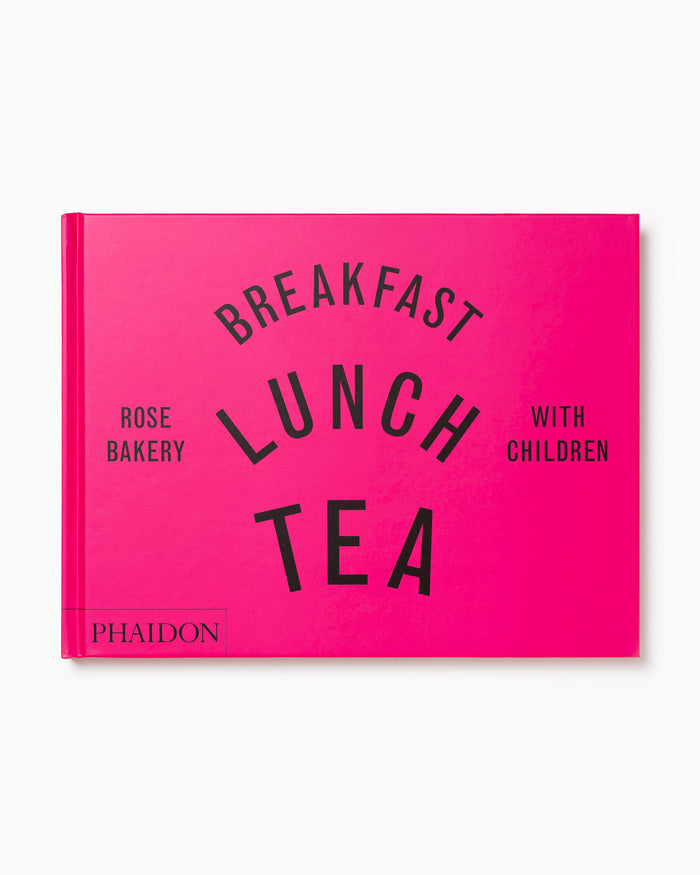 Breakfast, Lunch, Tea with Children - Rose Carrarini with Marissa-Catherine Carrarini