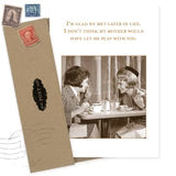 Glad We Met Birthday Card