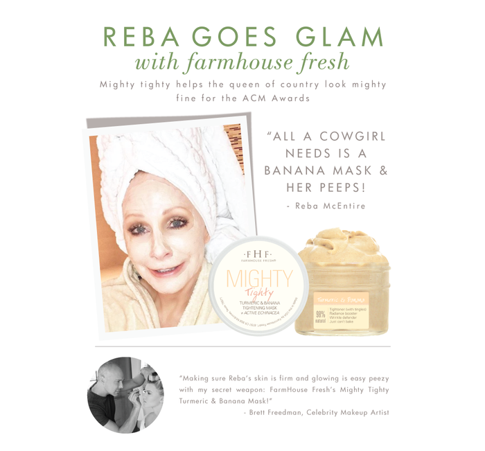 Promotional image featuring Reba McEntire wearing a white towel and applying Mighty Tighty® Turmeric & Banana Tightening Mask | Farmhouse Fresh, showing the product jar and emphasizing skincare benefits.