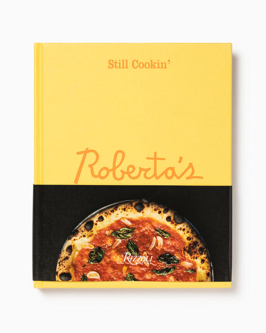 Roberta's: Still Cookin' - Carlo Mirarchi, Brandon Hoy