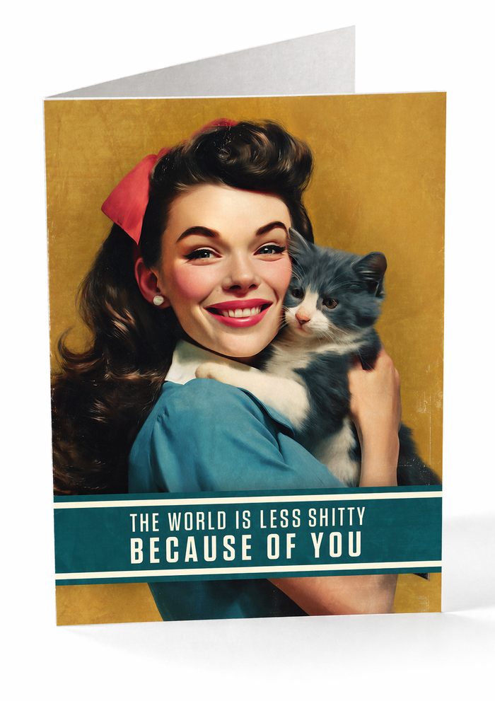 The World Is Less Shitty Greeting Card